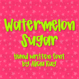 Watermelon Sugar Handwritten Font