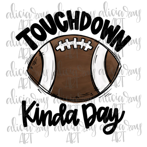 Touchdown Kinda Day Football