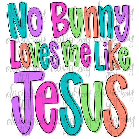 No Bunny Loves Me Like Jesus Girl