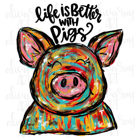 Life Is Better With Pigs