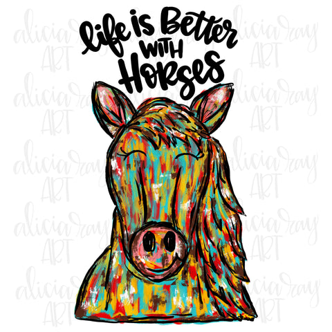 Life Is Better With Horses