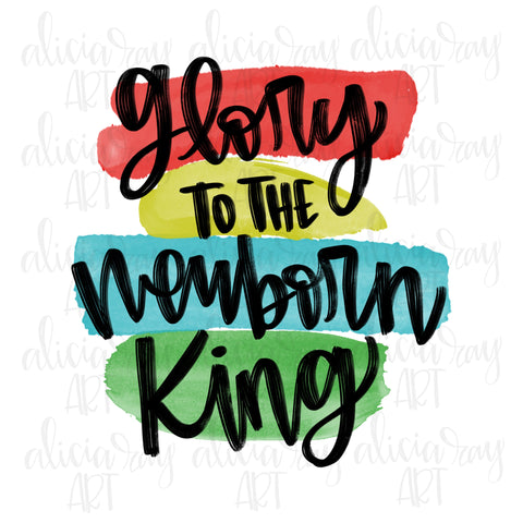 Glory To The Newborn King