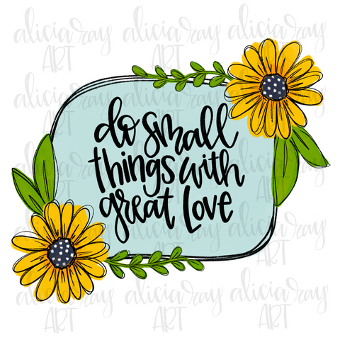 Do Small Things With Great Love