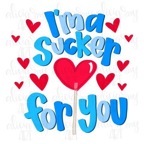I'm A Sucker For You Blue