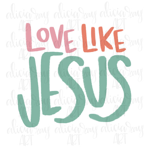 Love Like Jesus