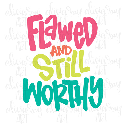 Flawed And Still Worthy