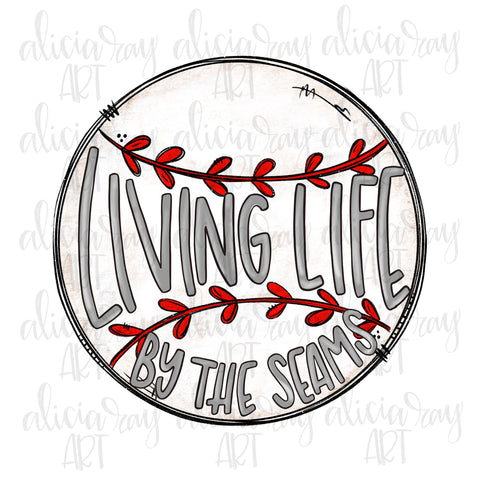 Living Life By The Seams Baseball