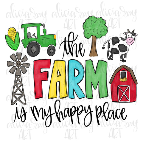 The Farm Is My Happy Place