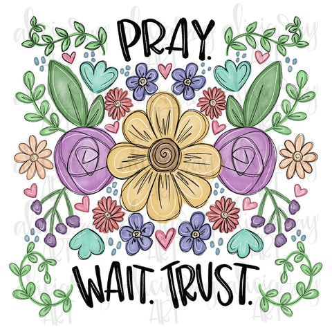 Pray Wait Trust