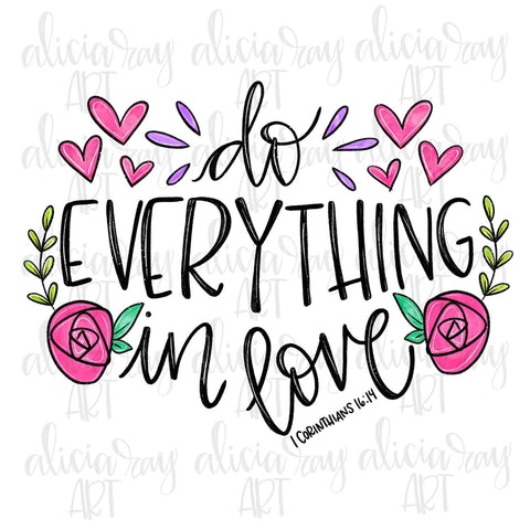 Do Everything In Love