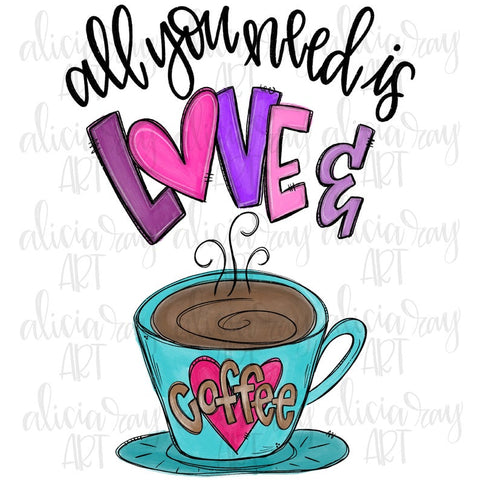 All You Need Is Love & Coffee