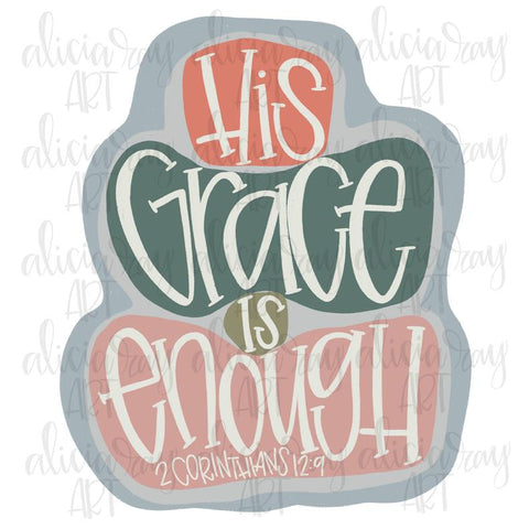 His Grace Is Enough