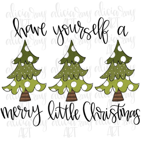 Have Yourself A Merry Little Christmas