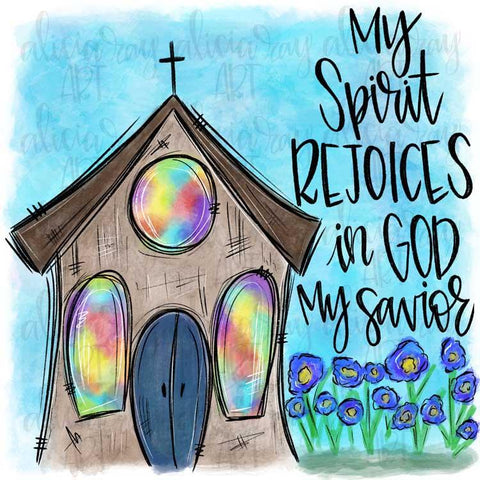 Whimsical Church My Spirit Rejoices
